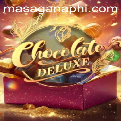 ChocolateDeluxe: The Ultimate Gaming Experience with MASAGANA PH